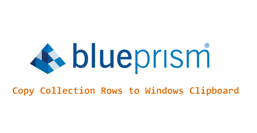 [Blue Prism] Copy Collection Rows to Windows Clipboard