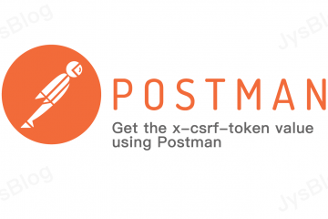[Web] Get the x-csrf-token value using Postman